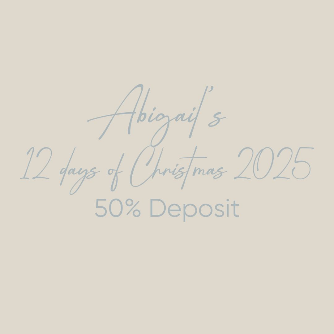 Abigail's 12 Days of Christmas Advent PAY 50% DEPOSIT