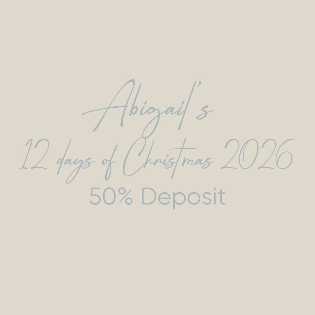 Abigail's 12 Days of Christmas Advent PAY 50% DEPOSIT