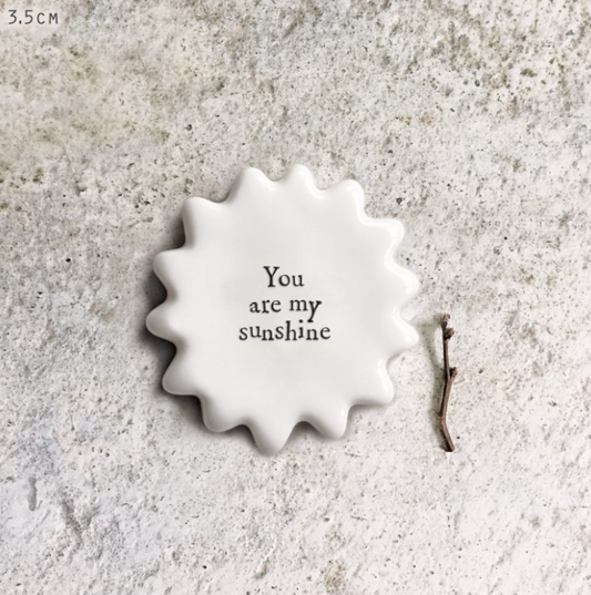 East of India Tiny Sun Token - You are my Sunshine