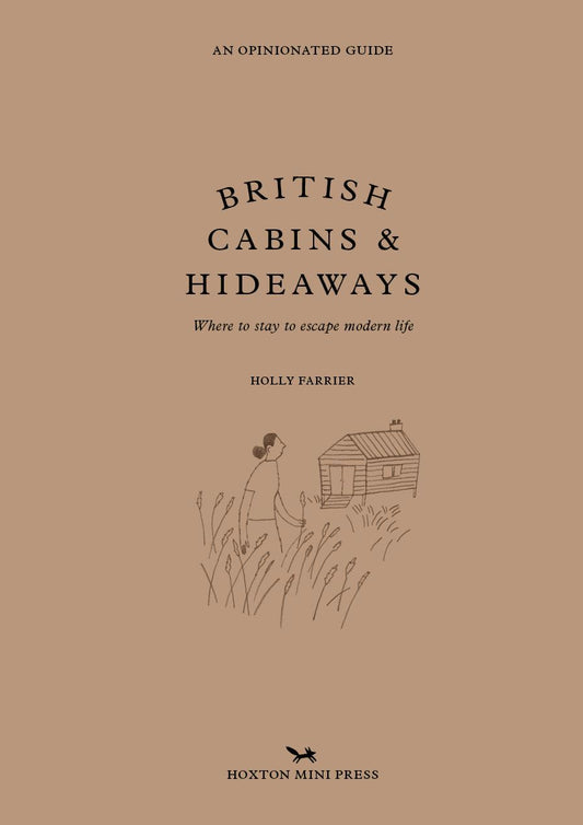 British Cabins And Hideaways - An Opinionated Guide