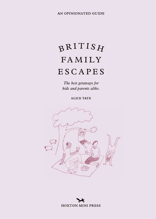 British Family Escapes: An Opinionated Guide